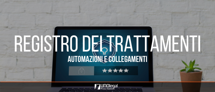 Registro dei trattamenti: automazioni e collegamenti