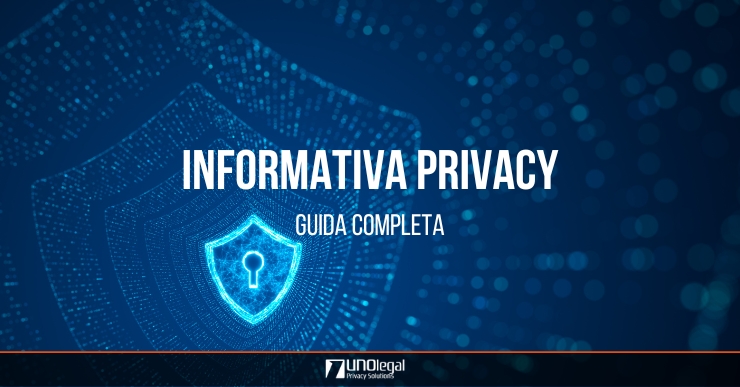 Informativa privacy: guida completa