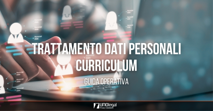 Trattamento dati personali curriculum vitae - Unolegal