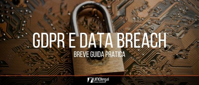 Data Breach e GDPR: guida pratica
